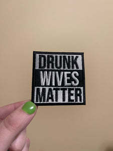 Drunk wives matter trucker hat iron on patch