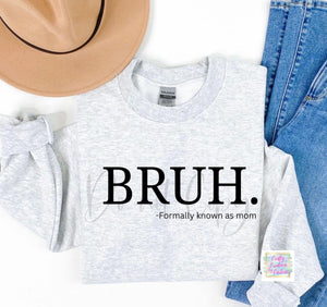 Br*h - formerly known as Mom Tshirt